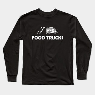 I love food truck Long Sleeve T-Shirt